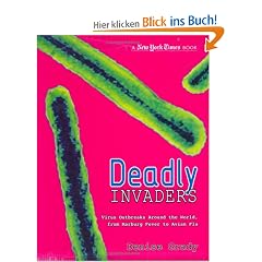 Deadly Invaders: Tracking Today's Global Viruses, from Marburg to the Avian Flu (New York Times)