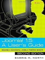 Joomla! 1.5: A User's Guide: Building a Successful Joomla! Powered Website (2nd Edition)