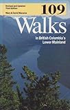 109 Walks in British Columbia's Lower Mainland