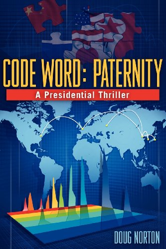 Code Word: Paternity: A Presidential Thriller Image of Code Word: Paternity: A Presidential Thriller