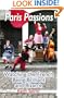 Paris Passions: Watching the French Being Brilliant and Bizarre
