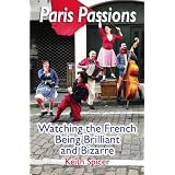 Paris Passionsby Keith Spicer
