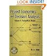 Project Economics and Decision Analysis: Probabilistic Models (Project Economics and Decision Analysis) by M. A. Mian