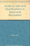 A guide to jobs and qualifications in sport and recreation