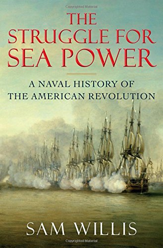The struggle for sea power: a naval history of the amer…