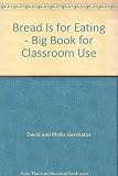 Bread Is for Eating - Big Book for Classroom Use