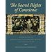 The Sacred Rights of Conscience: Selected Readings on Religious Liberty and Church-State Relations in the American Founding