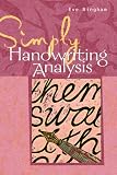 Simply Handwriting Analysis: Graphology Techniques Made Easy