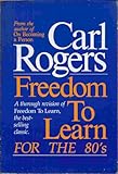 Freedom to learn for the 80's
