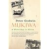 Mukiwa: A White Boy in Africa