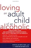 Loving an Adult Child of an Alcoholic