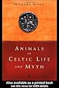 Animals in Celtic Life and Myth