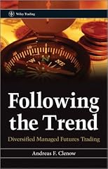 Following the Trend: Diversified Managed Futures Trading (Wiley Trading)