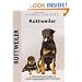 Rottweiler: A Comprehensive Guide to Owning and Caring for Your Dog (Comprehensive Owner's Guide)