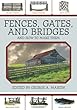 Fences, Gates, and Bridges: And How to Make Them