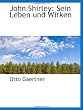 John Shirley: Sein Leben und Wirken