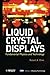 Liquid Crystal Displays: Fundamental Physics and Technology