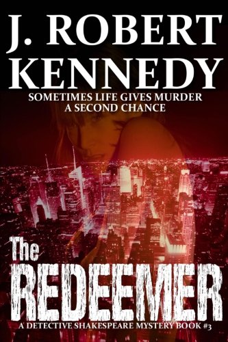 The Redeemer: A Detective Shakespeare Mystery #3 (Detective Shakespeare Mysteries)