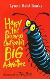 Harry the Poisonous Centipedes Big Adventure