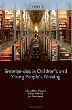 Emergencies in Childrens and Young Peoples Nursing