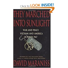 They Marched into Sunlight: War and Peace, Vietnam and America October 1967