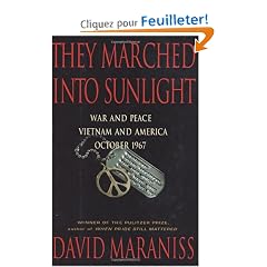 They Marched into Sunlight: War and Peace, Vietnam and America, October, 1967