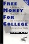 Free Money for College: A Guide to More Than 1,000 Grants and Scholarships for Undergraduate Study