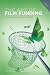 The Art of Film Funding, 2nd edition: Alternative Financing Concepts