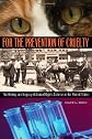 For the Prevention of Cruelty: The History and Legacy of Animal Rights Activism in the United States