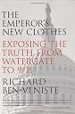 The Emperor's New Clothes: Exposing the Truth from Watergate to 9/11