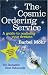 The Cosmic Ordering Service