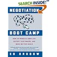 Negotiation Boot Camp: How to Resolve Conflict, Satisfy Customers, and Make Better Deals