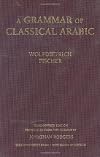 A Grammar of Classical Arabic: Third Revised Edition