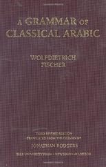 A Grammar of Classical Arabic: Third Revised Edition