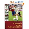 Die Geschichte der deutschen Fu�ball-Nationalmannschaft