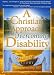 Books : A Christian Approach to Overcoming Disability: A Doctor's Story