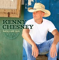 # 1 World - Kenny Chesney - Lucky Old Sun