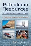 Petroleum Resources With Emphasis on Offshore Fields