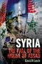 Syria: The Fall of the House of Assad