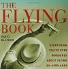 The Flying Book: Everything You've Ever Wondered About Flying on Airplanes