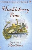 Huckleberry Finn (Usborne Classics Retold) Henry (RTL) Brook, Mark Twain