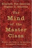 The Mind of the Master Class: History and Faith in the Southern Slaveholders' Worldview
