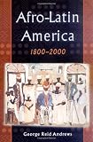Afro-Latin America, 1800-2000