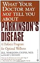 What Your Doctor May Not Tell You About Parkinson's Disease