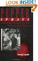 Pepper Sprays: Practical Self-Defense For Anyone, Anywhere