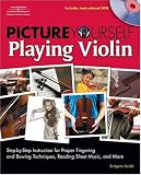 Picture Yourself Playing Violin (Picture Yourself)