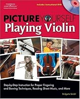 Picture Yourself Playing Violin (Picture Yourself)