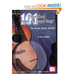Mel Bay presents 101 Three Chord Songs for Hymns & Gospel For Guitar, Banjo & Uke (McCabe's 101)