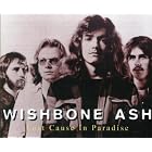 Lost Cause in Paradise by  Wishbone Ash 