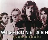 Lost Cause in Paradise - Wishbone Ash